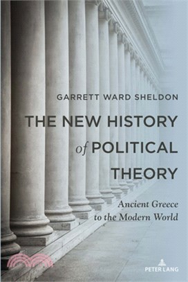 The New History of Political Theory: Ancient Greece to the Modern World