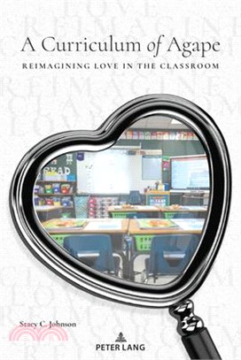 A Curriculum of Agape: Reimagining Love in the Classroom