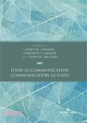 Food as Communication / Communication as Food