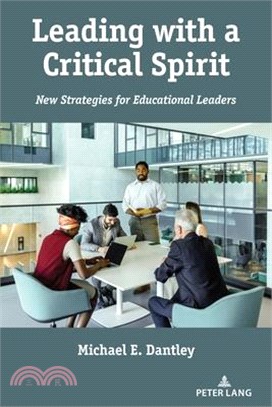 Leading with a Critical Spirit: New Strategies for Educational Leaders