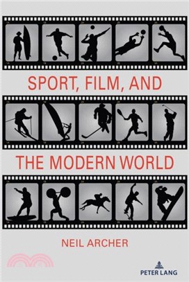 Sport, Film, and the Modern World