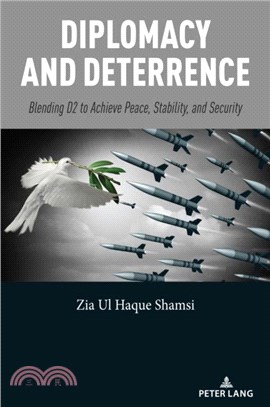 Diplomacy and Deterrence：Blending D2 to Achieve Peace, Stability, and Security