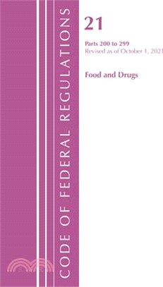 Code of Federal Regulations, Title 21 Food and Drugs 200 - 299, 2022