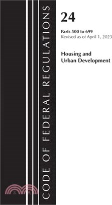 Code of Federal Regulations, Title 24 Housing Urban Dev 500-699 2023