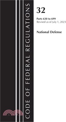 Code of Federal Regulations, Title 32 National Defense 630-699, Revised as of July 1, 2023