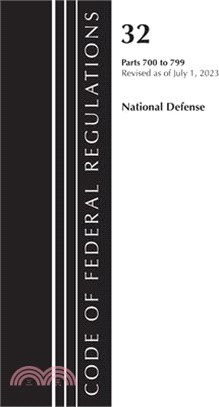 Code of Federal Regulations, Title 32 National Defense 700-799, Revised as of July 1, 2023