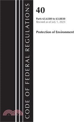 Code of Federal Regulations, Title 40 Protection of the Environment 63.6580-63.8830, Revised as of July 1, 2023