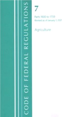 Code of Federal Regulations, Title 07 Agriculture 1600-1759, Revised as of January 1, 2021