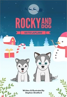 Rocky and Dog Go To Lapland