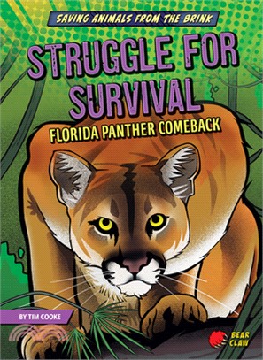 Struggle for survival : Florida panther comeback /
