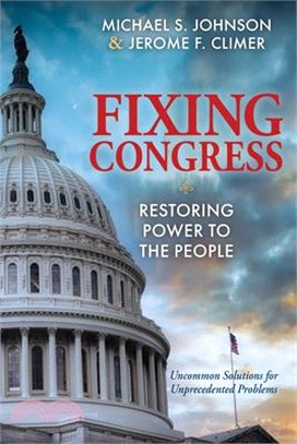 Fixing Congress: Restoring the Power of the People