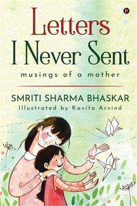 Letters I Never Sent: musings of a mother