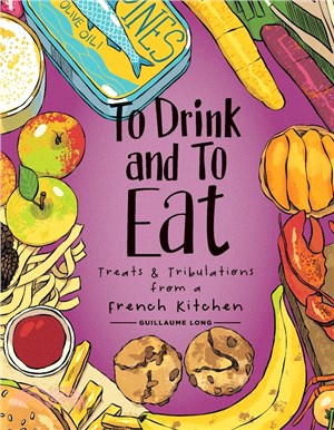 To Drink and to Eat Vol. 3, 3: Treats and Tribulations from a French Kitchen