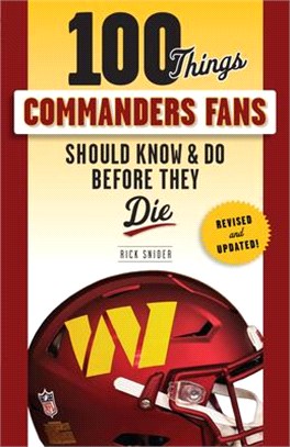 100 Things Commanders Fans Should Know & Do Before They Die