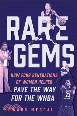 Gems：How Four Generations of Women's Basketball Built the Sport