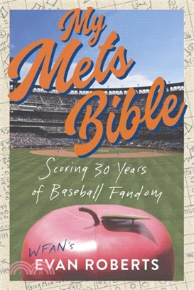 My Baseball Bible：Scoring 30 Years of Mets Fandom