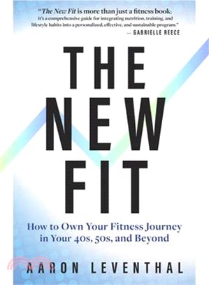 The New Fit: How to Own Your Fitness Journey in Your 40s, 50s, and Beyond