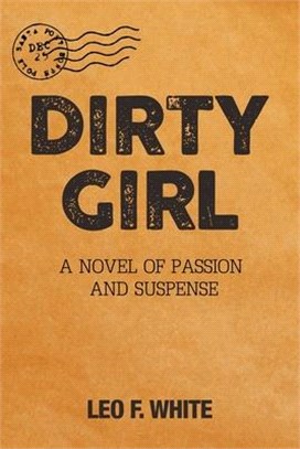 Dirty Girl: A Novel of Passion and Suspense