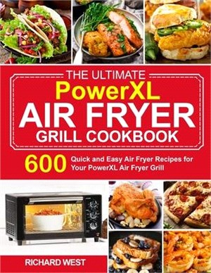 The Ultimate PowerXL Air Fryer Grill Cookbook