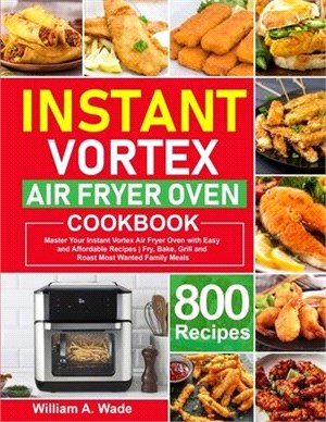 Instant Vortex Air Fryer Oven Cookbook