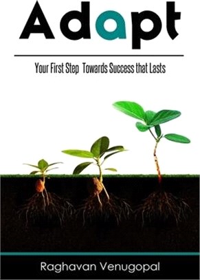 Adapt: Your First Step Towards Success That Lasts