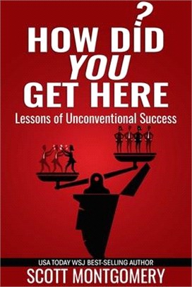 How Did You Get Here: Lessons of Unconventional Success