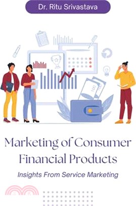 Marketing of Consumer Financial Products: Insights From Service Marketing