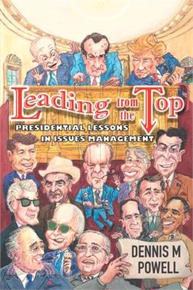 Leading From the Top: Presidential Lessons in Issues Management