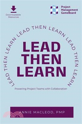 Lead Then Learn: Powering Project Teams with Collaboration