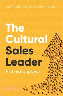 The Cultural Sales Leader: Sustaining People, Attaining Results