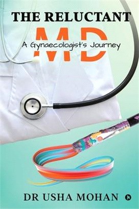 The Reluctant MD: A Gynaecologist's Journey