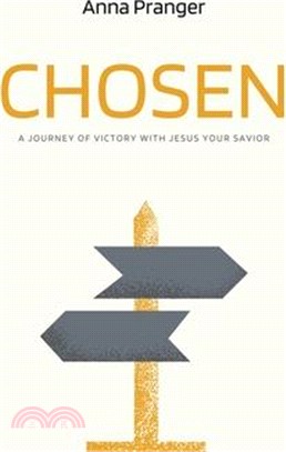 Chosen: A Journey of Victory with Jesus Your Savior