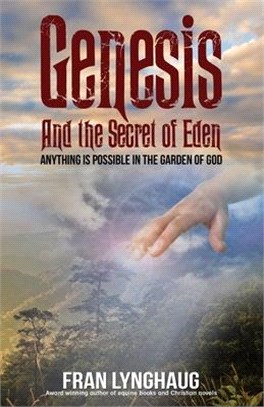 Genesis And the Secret of Eden: Anything is possible in the garden of God