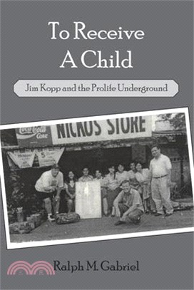 To Receive a Child: Jim Kopp and the Prolife Underground