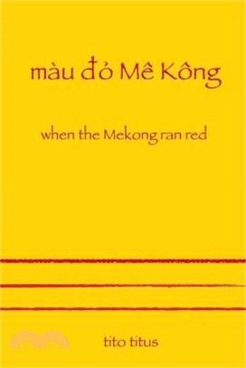 When the Mekong Ran Red