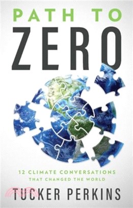 Path to Zero：12 Climate Conversations That Changed the World