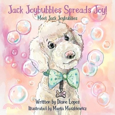 Jack Joybubbles Spreads Joy!: Meet Jack Joybubbles