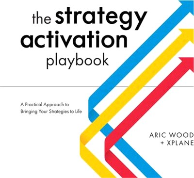 The Strategy Activation Playbook: A Practical Approach to Bringing Your Strategies to Life