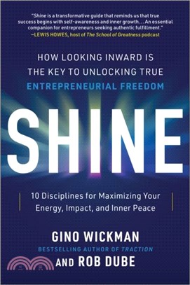 Shine：How Looking Inward Is the Key to Unlocking True Entrepreneurial Freedom