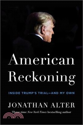 American Reckoning: Inside Trump's Trial--And My Own