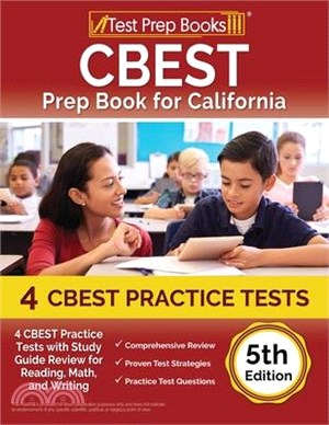 CBEST Prep Book for California: 4 CBEST Practice Tests with Study Guide Review for Reading, Math, and Writing [5th Edition]