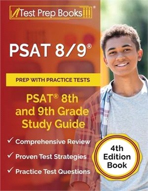 PSAT 8/9 Prep with Practice Tests: PSAT 8th and 9th Grade Study Guide [4th Edition Book]