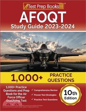 AFOQT Study Guide 2023-2024: 1,000+ Practice Questions and Prep Book for the Air Force Officer Qualifying Test [10th Edition]