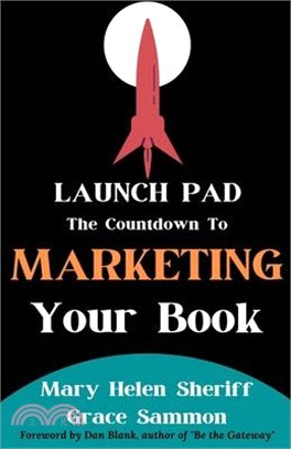 Launch Pad: The Countdown to Marketing Your Book