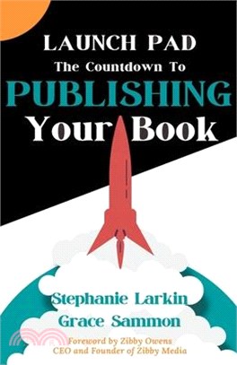 Launch Pad: The Countdown to Publishing Your Book