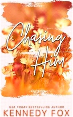 Chasing Him - Alternate Cover Edition