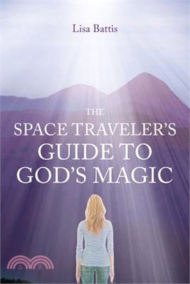 The Space Traveler's Guide to God's Magic