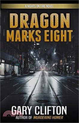 Dragon Marks Eight: A Nights on Fire Novel