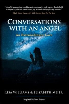 Conversations with an Angel: An Extraordinary Love