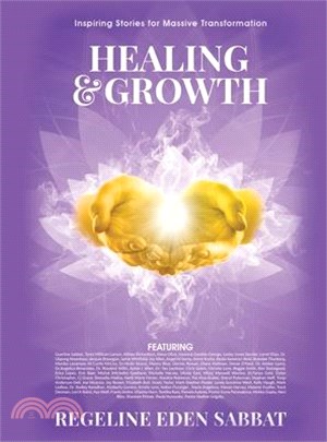 Healing & Growth: Inspiring Stories For Massive Transformation